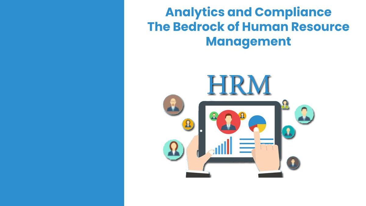 Analytics and Compliance: The Bedrock of Human Resource Management