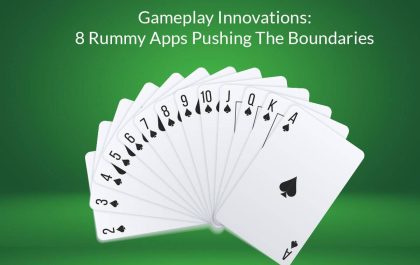 Gameplay Innovations: 8 Rummy Apps Pushing The Boundaries